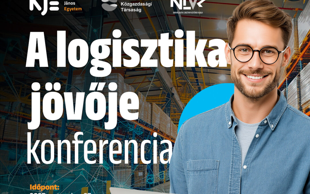 A logisztika jövőjéről Kecskeméten